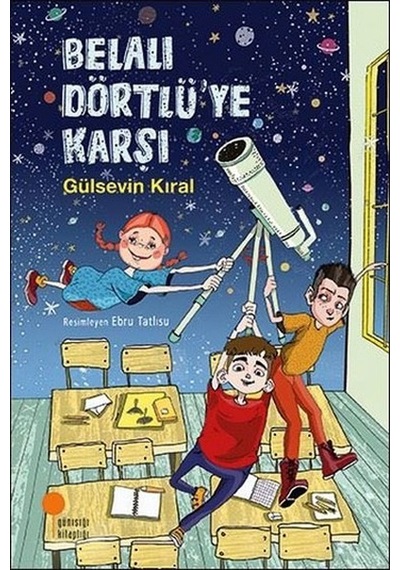 Belalı Dörtlü'ye Karşı - Gülsevin Kıral - Günışığı Kitaplığı