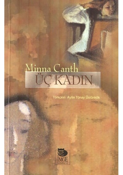Üç Kadın - Minna Canth - İmge Kitabevi