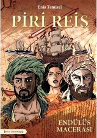 Piri Reis - Endülüs Macerası - Enis Temizel - Bilim ve Gelecek