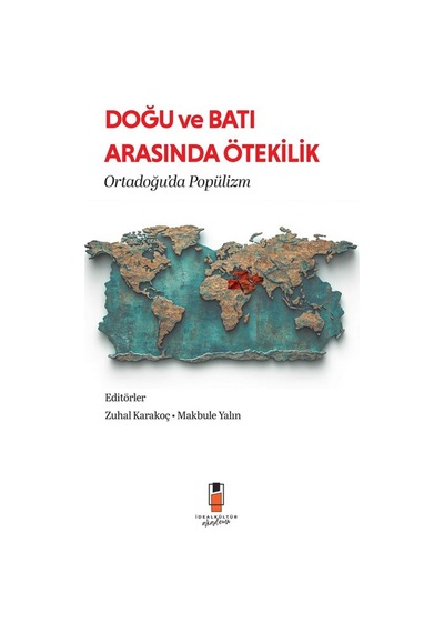 Doğu Ve Batı Arasında Ötekilik & Ortadoğu'da Popülizm