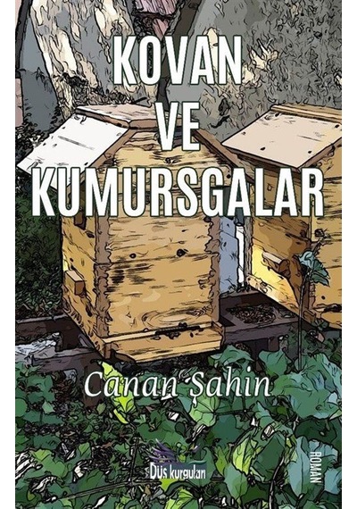 Kovan Ve Kumursgalar / Canan Şahin