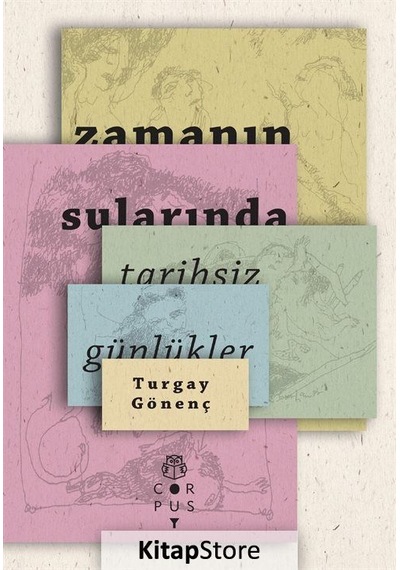 Zamanın Sularında-Tarihsiz Günlükler - Turgay Gönenç - Corpus