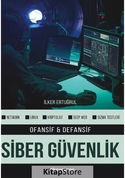 Ofansif ve Defansif Siber Güvenlik - İlker Ertuğrul - Dikeyeksen