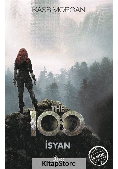 Kitapstore The 100 - Isyan - Kass Morgan