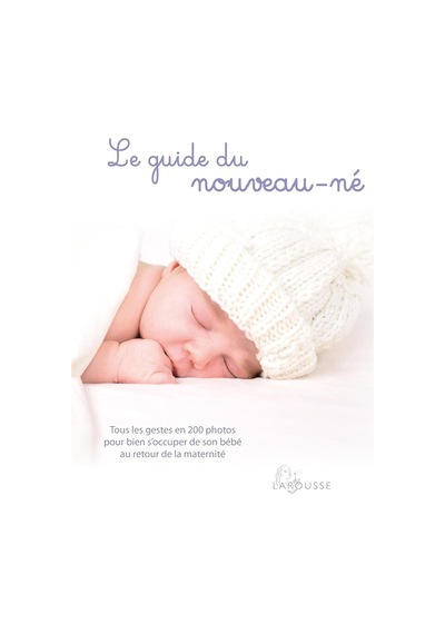 Le Guide Du Nouveau-né Larousse