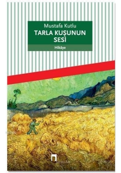 Tarla Kuşunun Sesi - Mustafa Kutlu - Dergah  Yayinlari