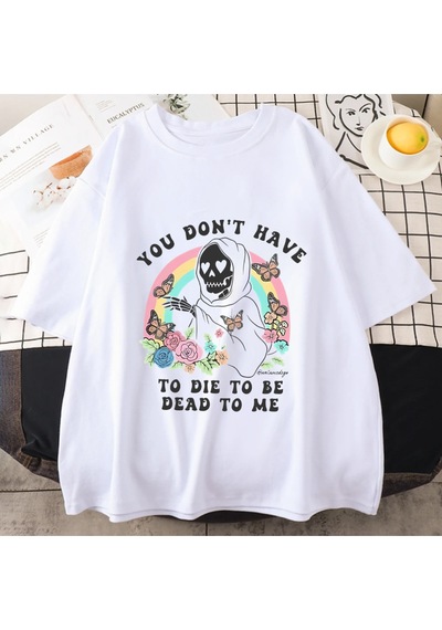 Flood Of Style Vintage Ölü Olmak İçin Ölmek Zorunda Değilsiniz Tome T Shirt Erkek Kadın Klasik Grafik Pamuk Beyaz