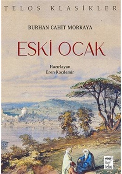 Eski Ocak / Burhan Cahit Morkaya