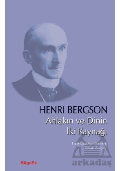 Ahlakın Ve Dinin İki Kaynağı Bilgesu Yayıncılık
