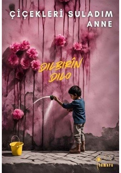 Çiçekleri Suladım Anne / Dilbirin Dilo