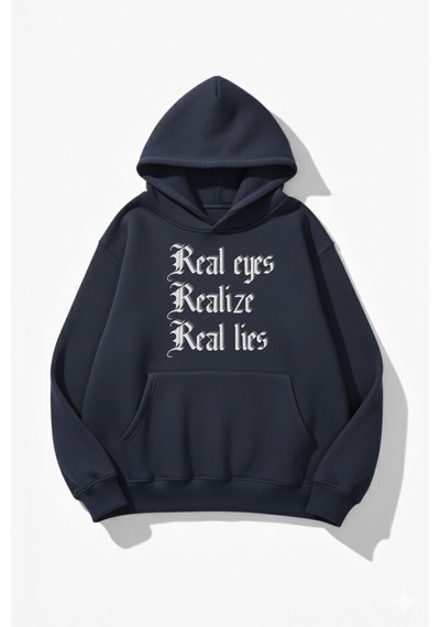 Uyguntarz Unisex Yumuşak Dokulu Real Eyes Realize Real Lies Baskılı Tasarım Oversize 3 İplik Hoodie Sweatshirt Indigo