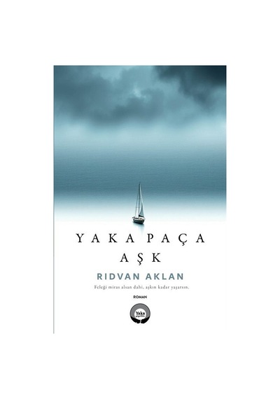 Yaka Paça Aşk / Rıdvan Aklan