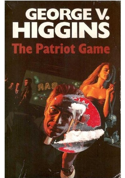 The Patriot Game - George V.higgins