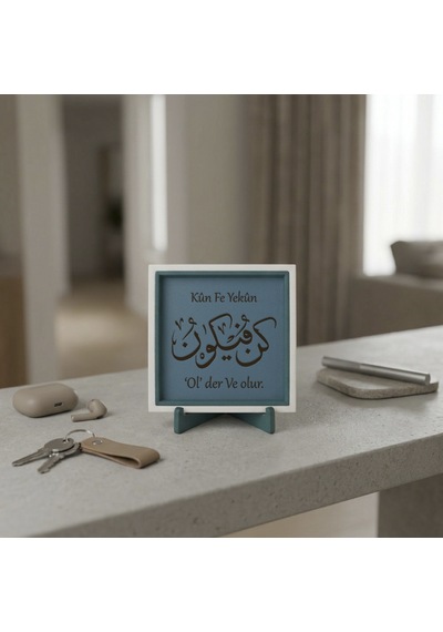 Kün Fe Yekün 'ol Der Ve Olur' Yazılı Minimalist Dekoratif Obje, Manevi Değeri Yüksek Hediye 10x10 Cm