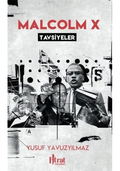 Malcolm X Tavsiyeler / Yusuf Yavuzyılmaz