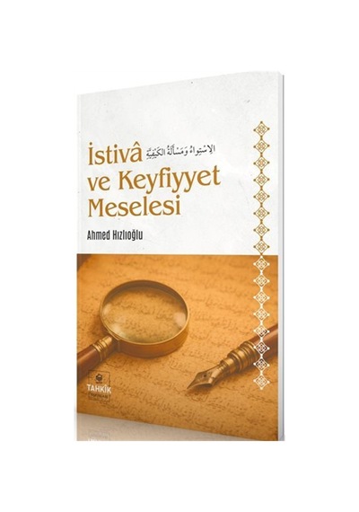 İstiva Ve Keyfiyyet Meselesi / Ahmed Hızlıoğlu
