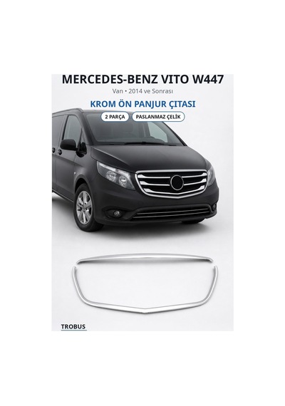 Mercedes-benz Vito W447 2014 Ve Sonrası Uyumlu Krom Ön Panjur Çıtası 2 Parça Paslanmaz Çelik