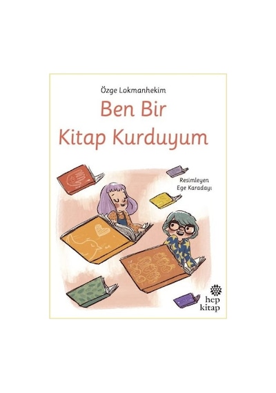Ben Bir Kitap Kurduyum - Özge Lokmanhekim - Hep Kitap