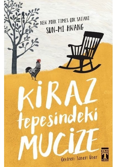 Kiraz Tepesindeki Mucize - Sun-mi Hwang - Genç Timaş