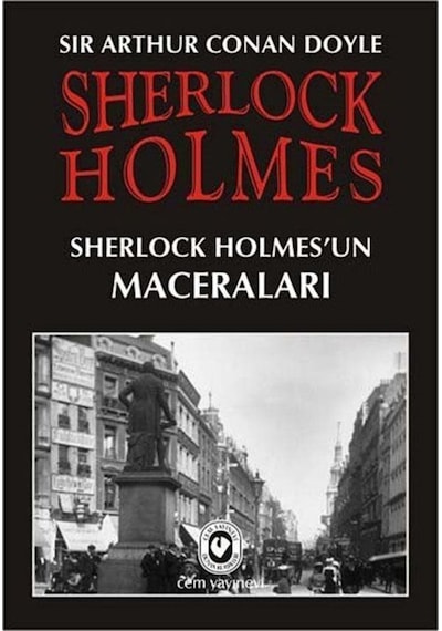 Sherlock Holmes / Sherlock Holmes'In Maceraları / Sir Arthur C...