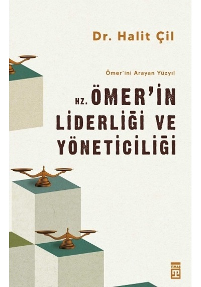 Hz. Ömer'in Liderliği ve Yöneticiliği - Ömer'ini Arayan Yüzyıl -