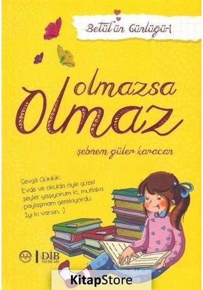 Olmazsa Olmaz-Betül'ün Günlüğü 1 - Şebnem Güler Karacan - Diyanet İşleri Başkanlığı