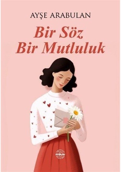 Bir Söz Bir Mutluluk / Ayşe Arabulan