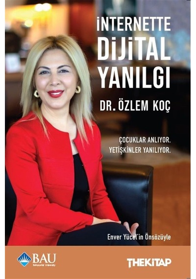 İnternette Dijital Yanılgı / Dr. Özlem Koç