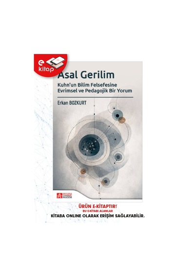Asal Gerilim Kuhn'un Bilim Felsefesine Evrimsel Ve Pedagojik Bir Yorum E-kitap