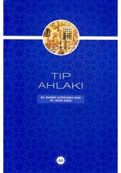 Tıp Ahlakı / Maide Barış