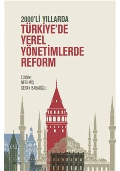 Türkiye'de Yerel Yönetimlerde Reform - 2000'li Yıllarda- Seta Yayınları
