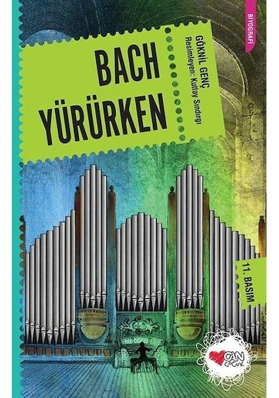 Bach Yürürken - Göknil Genç - Can Çocuk Yayınları
