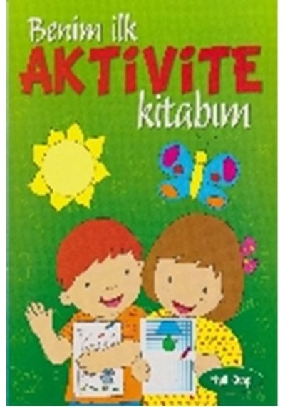 Benim İlk Aktivite Kitabım-Yeşil Kitap- Parıltı Yayınları