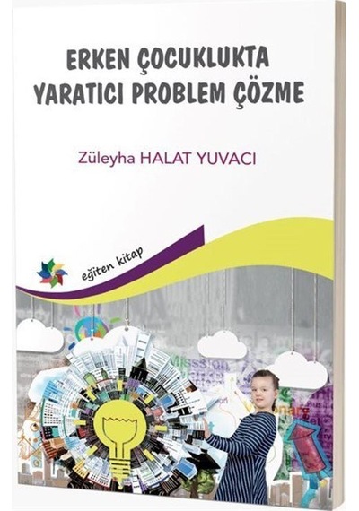 Erken Çocuklukta Yaratıcı Problem Çözme / Dr. Züleyha Halat Y...