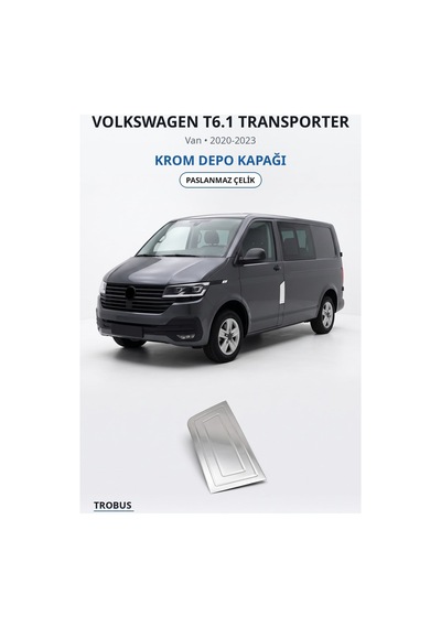 Volkswagen T6.1 Transporter 2020-2023 Uyumlu Krom Depo Kapağı Paslanmaz Çelik
