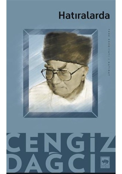 Hatıralarda Cengiz Dağcı - Cengiz Dağcı - Ötüken Neşriyat