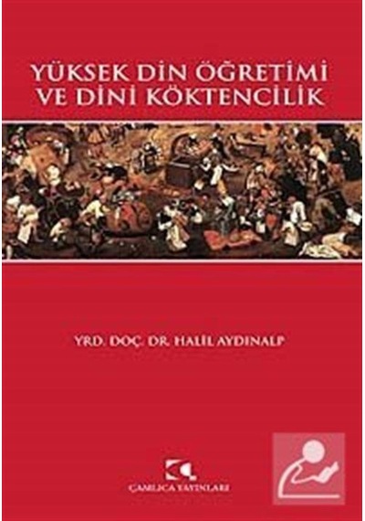 Yüksek Din Öğretimi ve Dini Köktencilik / Halil Aydınalp