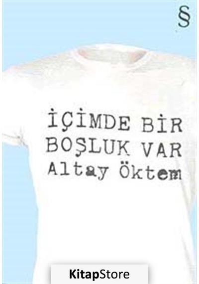 Kitapstore Içimde Bir Boşluk Var / Altay Öktem