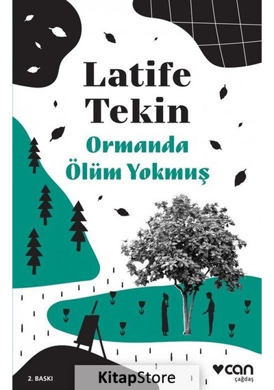 Kitapstore Ormanda Ölüm Yokmuş / Latife Tekin