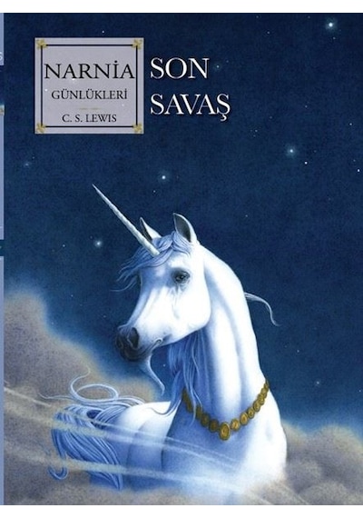 Narnia Günlükleri Cilt 7 - Son Savaş - C. S. Lewis - Doğan Çocuk