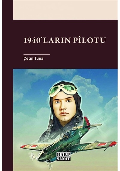 1940'ların Pilotu / Çetin Tuna