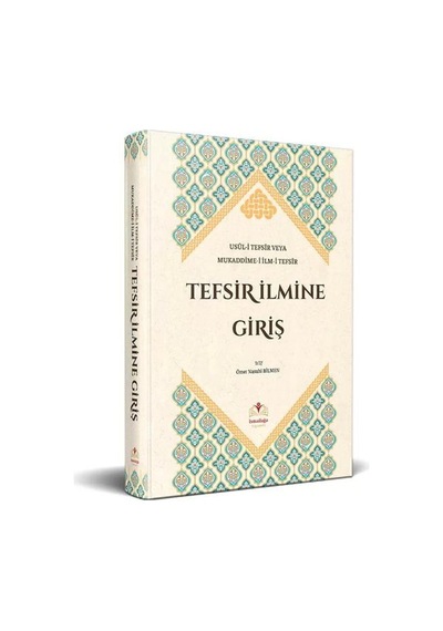 Tefsir İlmine Giriş / Usul-i Tefsir Veya Mukaddime-i İlm-i Tef...