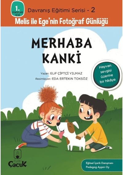 Davranış Eğitimi Serisi 2 - Melis İle Ege'nin Fotoğraf Günlüğü-merhaba Kanki