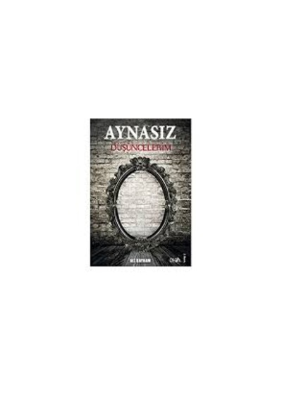 Aynasız Düşüncelerim & Ali Bayram