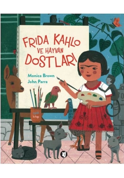 Frida Kahlo ve Hayvan Dostları - Monica Brown - Aylak Kitap