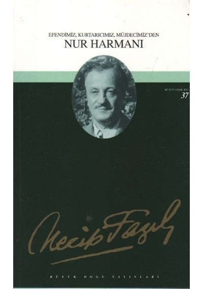 Nur Harmanı -  Necip Fazıl Kısakürek -  Büyük Doğu Yayınları