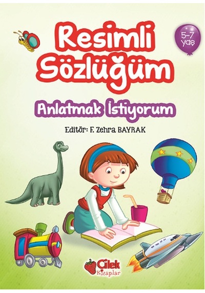 Resimli Sözlüğüm - Anlatmak İstiyorum- Çilek Kitaplar