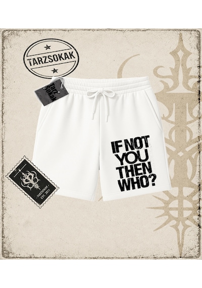 Tarzsokak Gotik & Grunge Streetwear If Not You Then Who Unisex Şort Beyaz Tarzsokak Gotik & Grunge Streetwear If Not You Then Who Unisex Şort Beyaz