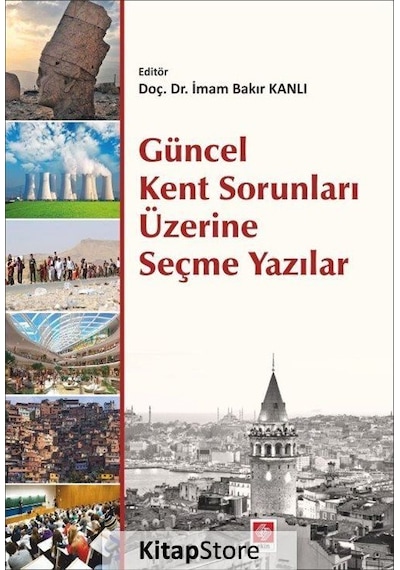 Güncel Kent Sorunları Üzerine Seçme Yazılar- Ekin Basım Yayın