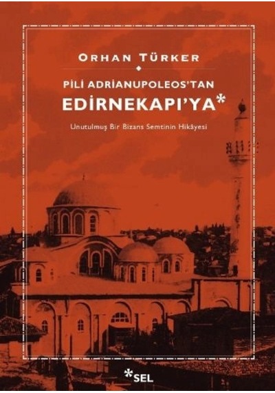 Pili Adrianupoleos Tan Edirnekapı Ya